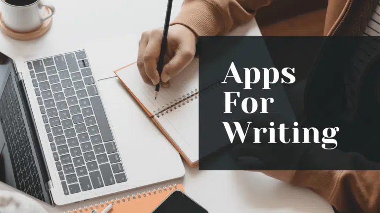 Best Writing Apps & Software to Increase Your Writing Skills