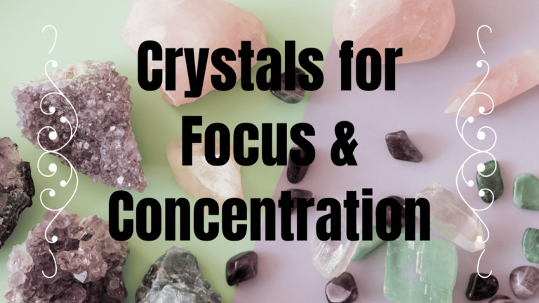 Healing Crystals For Focus and Concentration: Best Ways To Increase Clarity