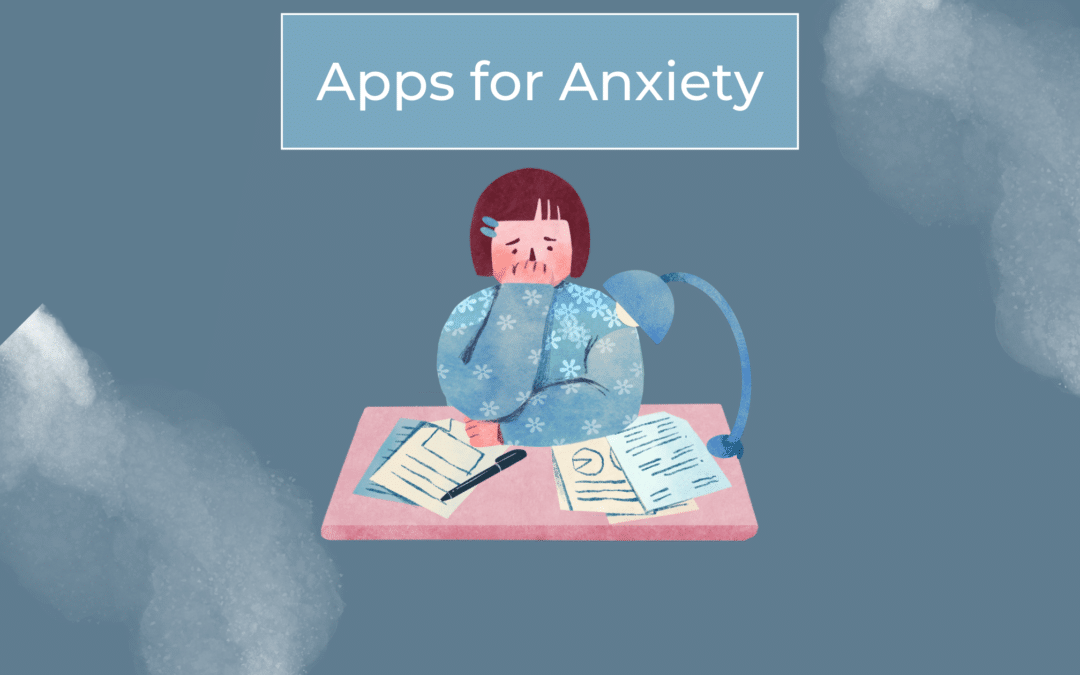 Best Apps for Anxiety: 10 Most Useful to Relieve Anxiety & Stress