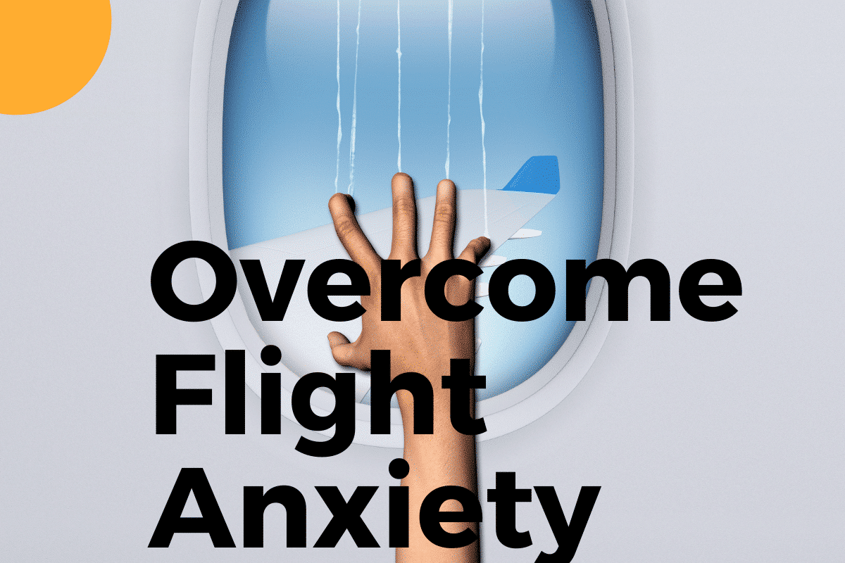 How To Get Over Fear of Flying