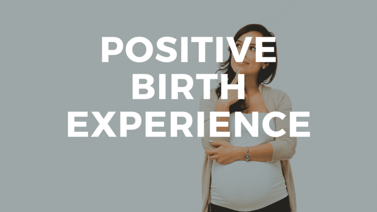 7 Tips on How To Achieve a Positive Birth Experience