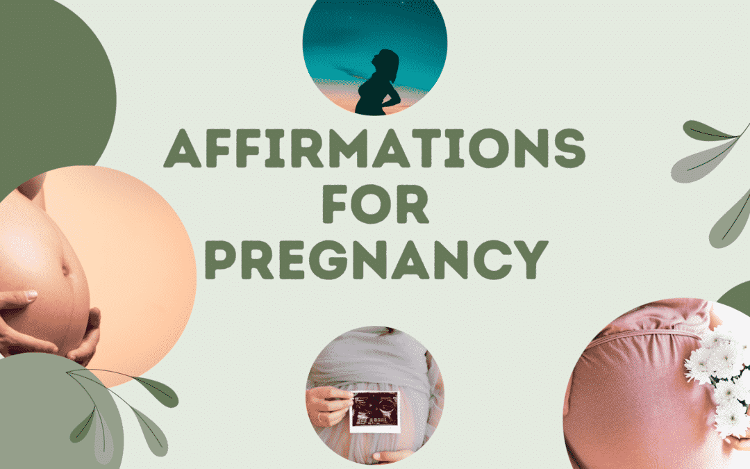 Positive Pregnancy Affirmations For a Calm Pregnancy and Birth