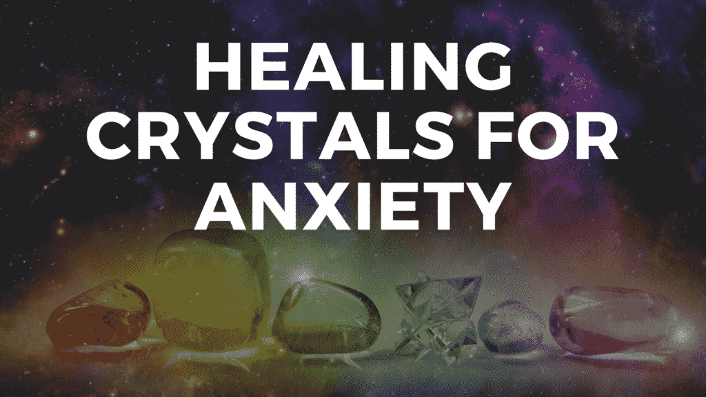 best healing crystals for anxiety