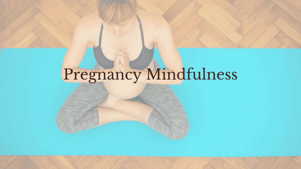 pregnancy mindfulness