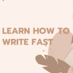 write fast