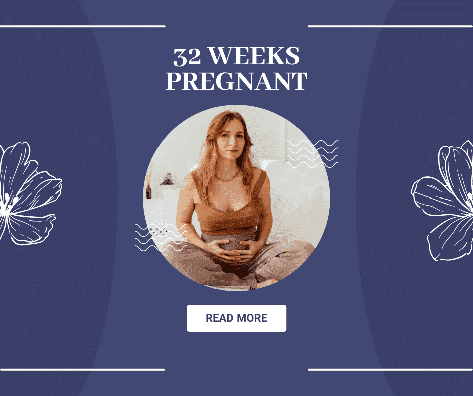 32 Weeks pregnant